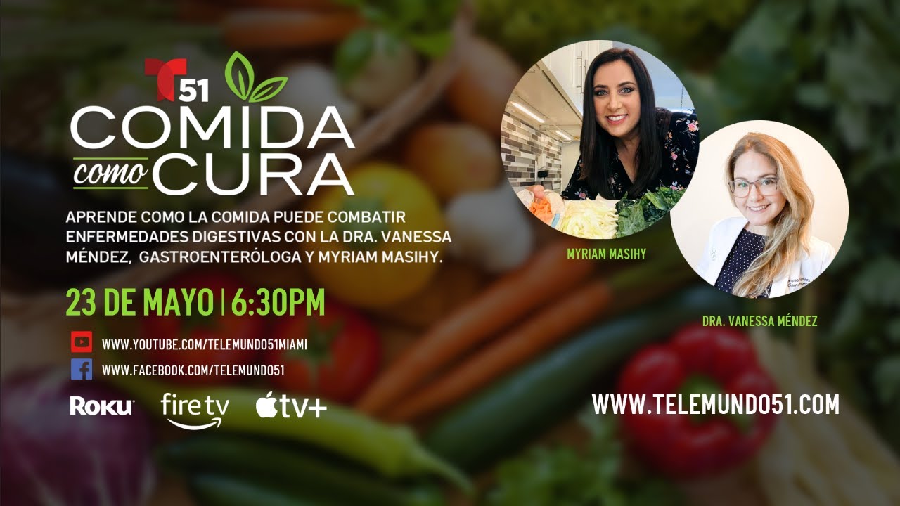 Comida Como Cura con la Dra. Vanessa Méndez y Myriam Masihy