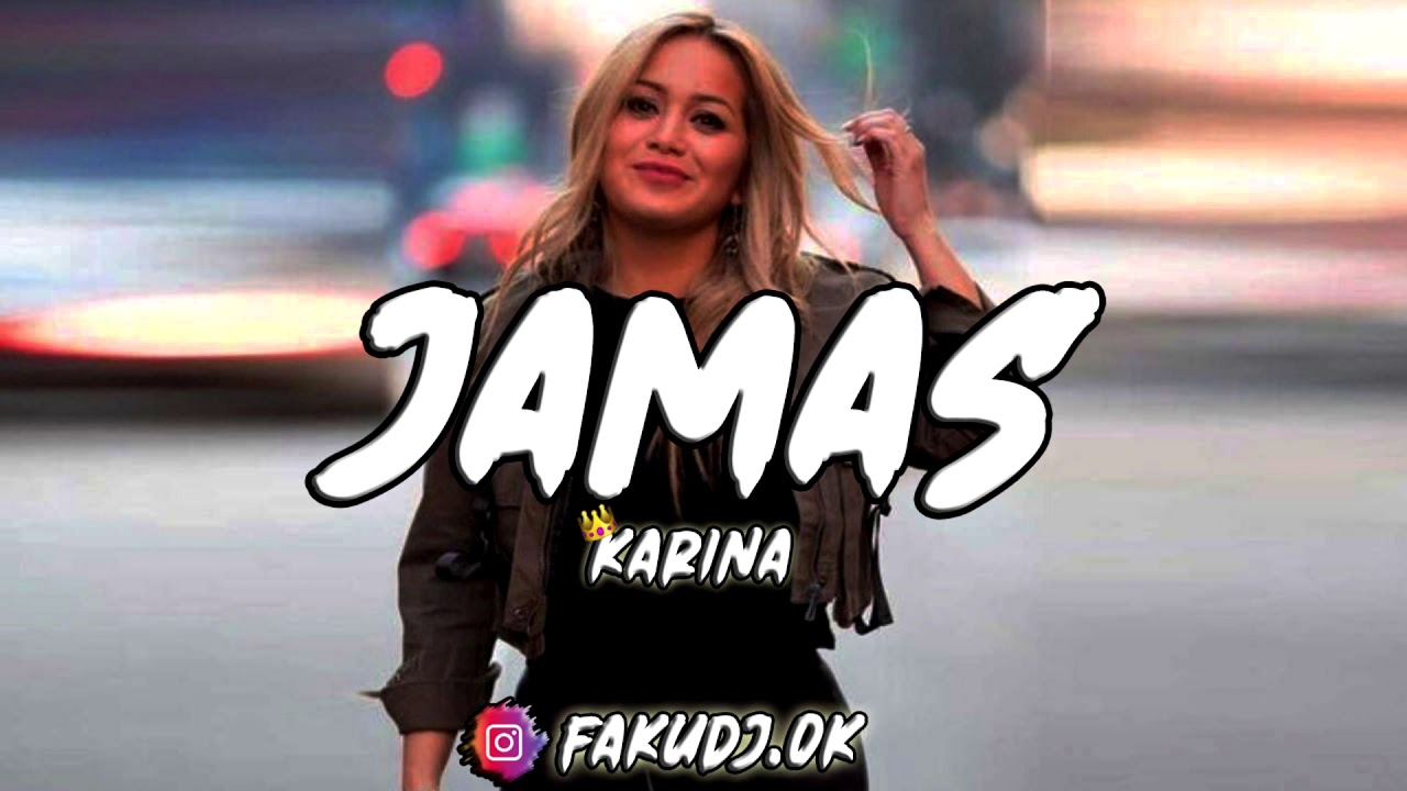 JAMAS ✘ KARINA ✘ FAKU DJ ✘ CUMBIA REMIX🔥
