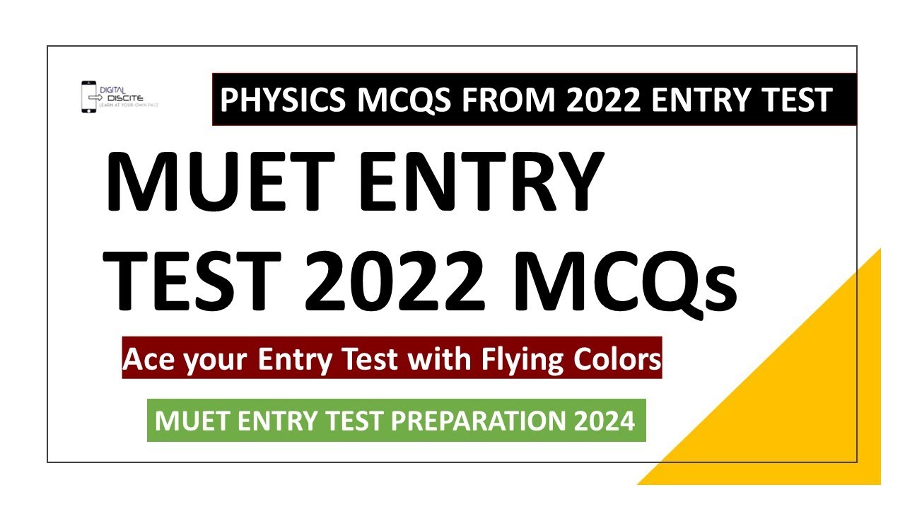 MUET Entry Test MCQs 2022 Physics MCQs | MUET Entry Test Preparation 2024 by Digital Discite