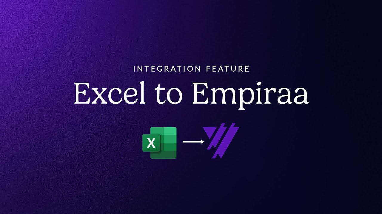 Microsoft Excel to Empiraa Integration - Automate Your Data
