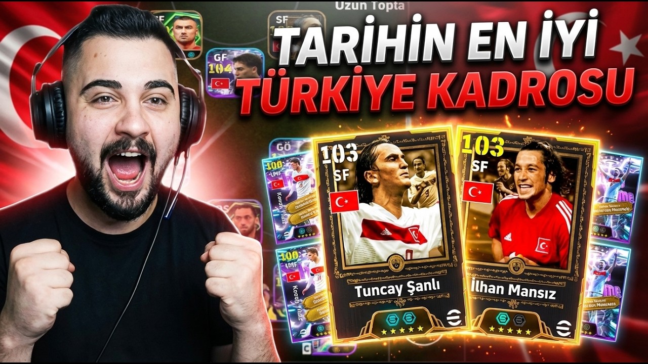 Tarihin En İyi T&uuml;rk Milli Takım Kadrosunu Kurdum! 🇹🇷 eFootball Mobile 2026
