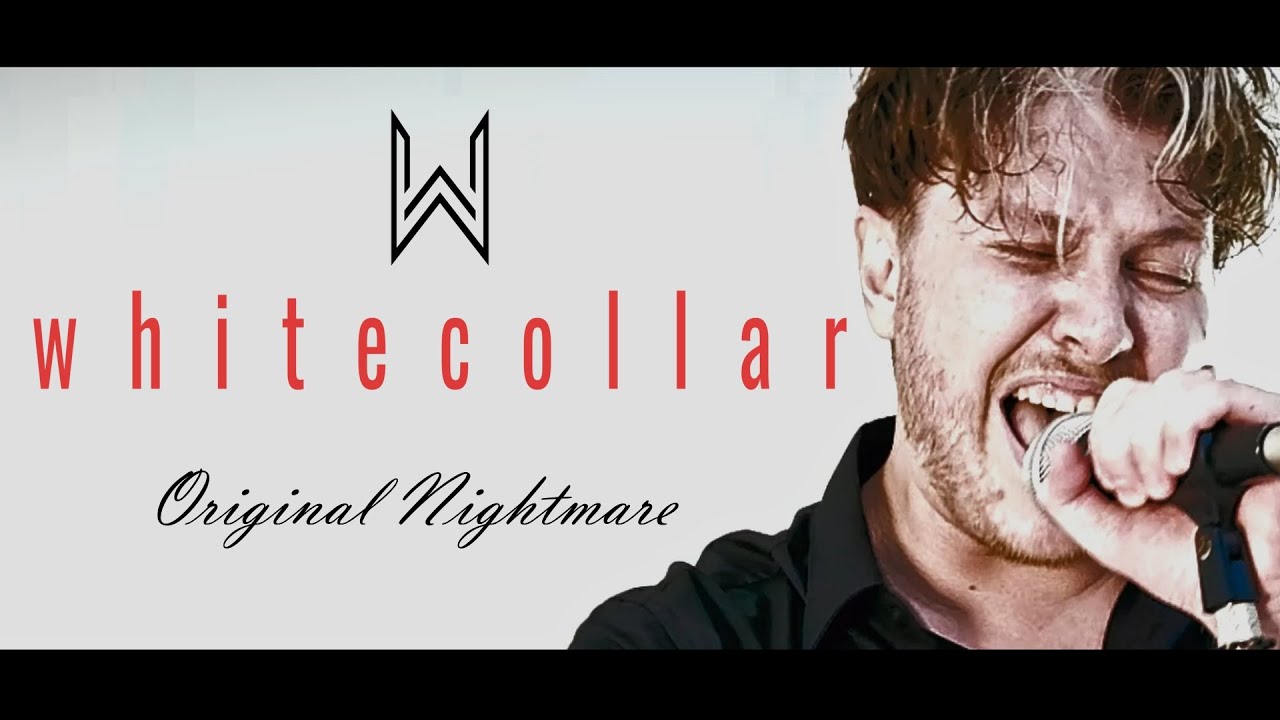 WHITECOLLAR // ORIGINAL NIGHTMARE // OFFICIAL MUSIC VIDEO