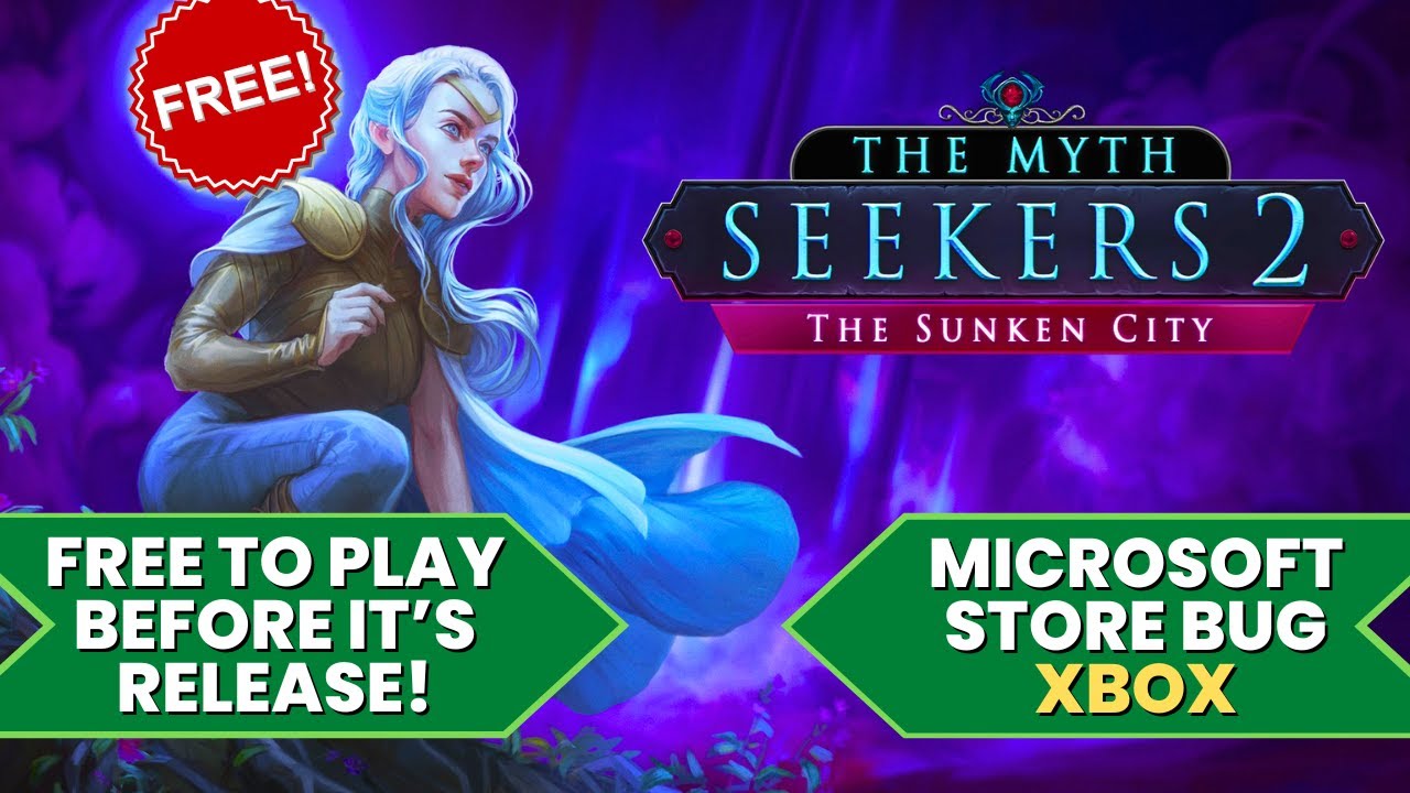 Free! The Myth Seekers 2: The Sunken City - Microsoft Store Bug