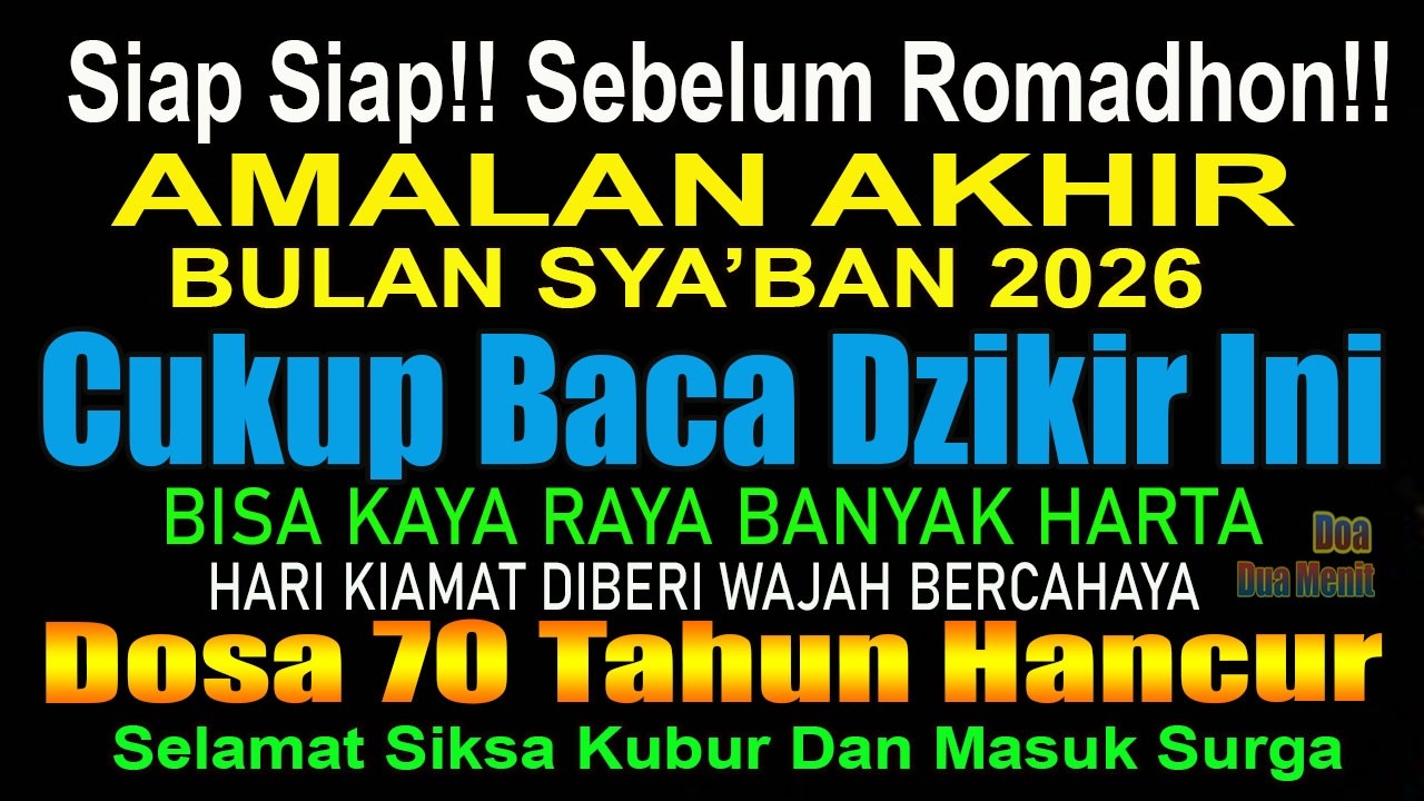 AMALKAN DI AKHIR SYA’BAN, BISA KAYA DI DUNIA HANCUR DOSA 70 TAHUN HARI KIAMAT DIBERI WAJAH BERCAHAYA