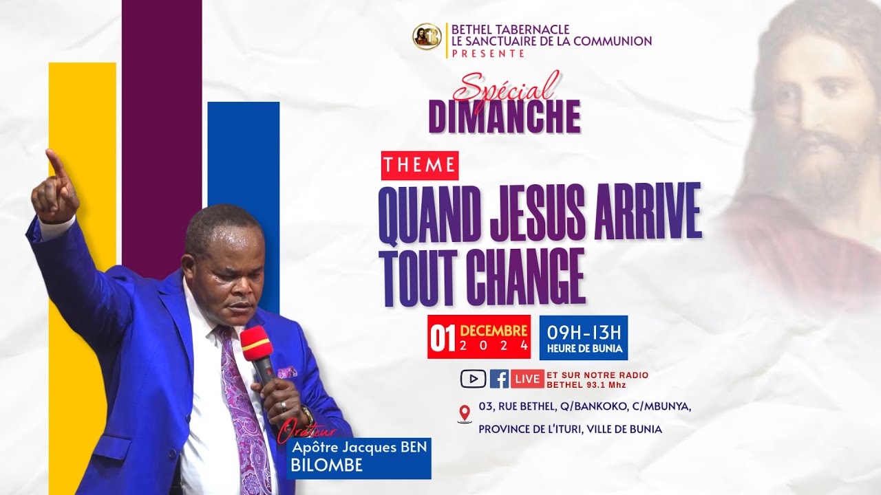 QUAND JESUS ARRIVE, TOUT CHANGE; Dimanche Matin 01 Décembre 2024_Bunia Ville R.D.Congo