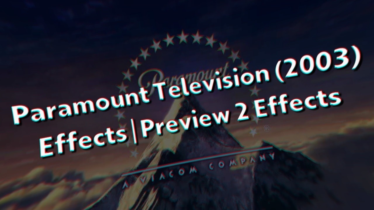 Paramount Television (2003) Effects | Preview 2 Effects