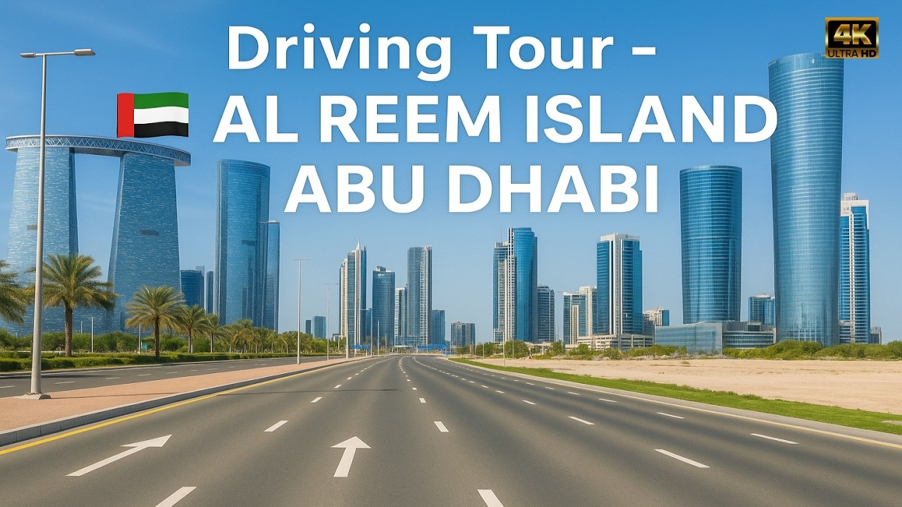 🇦🇪 4K Driving Tour – Al Reem Island, Abu Dhabi’s Most Livable Area