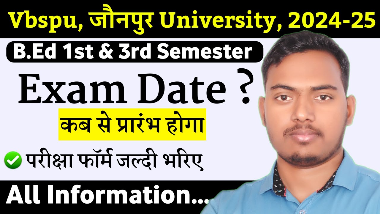 B.Ed 1st & 3rd Semester Exam Date ? | B.ed Exam Date 2024-25 | VBSPU | The Perfect Study