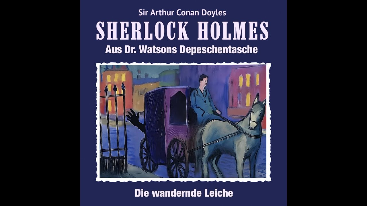 Sherlock Holmes - Die wandernde Leiche
