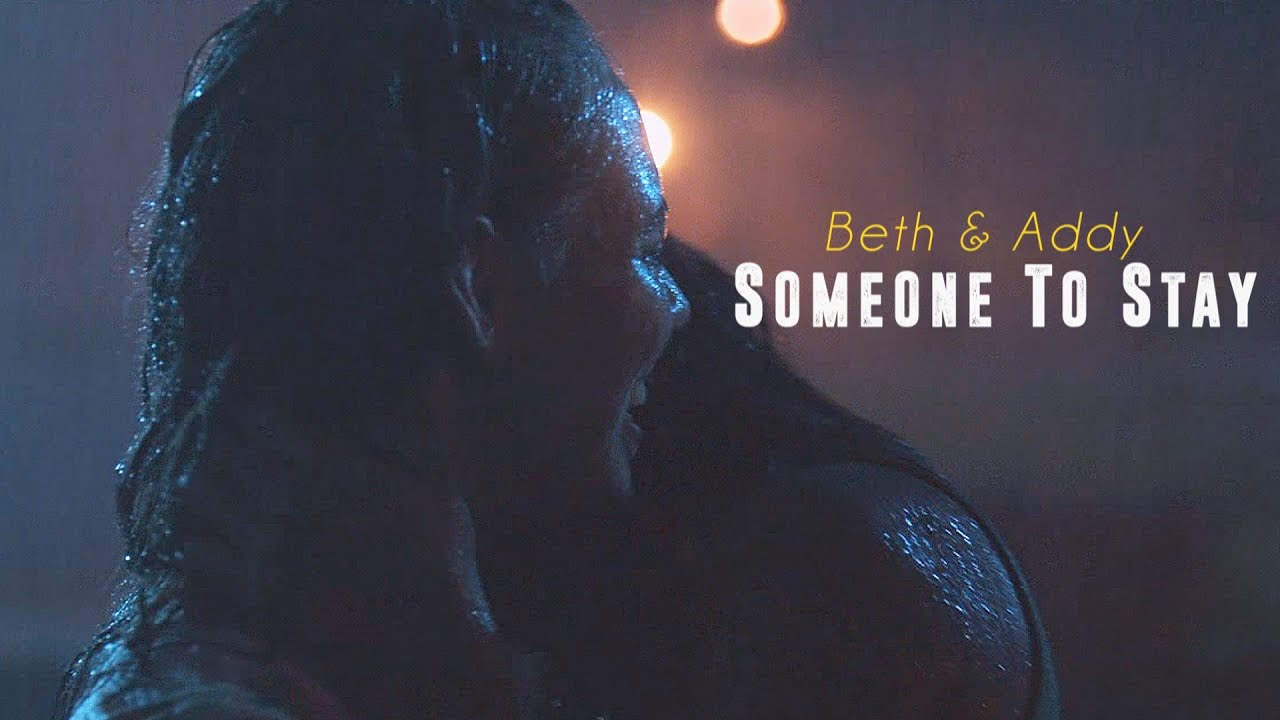 Beth & Addy ; Someone To Stay