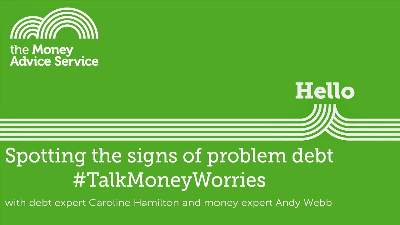 Spotting the signs of problem debt #TalkMoneyWorries