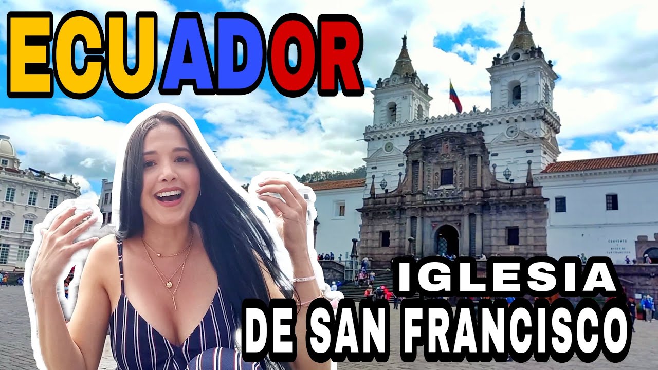Ecuador-Quito | Iglesia de San Francisco | Centro Historico de Quito |