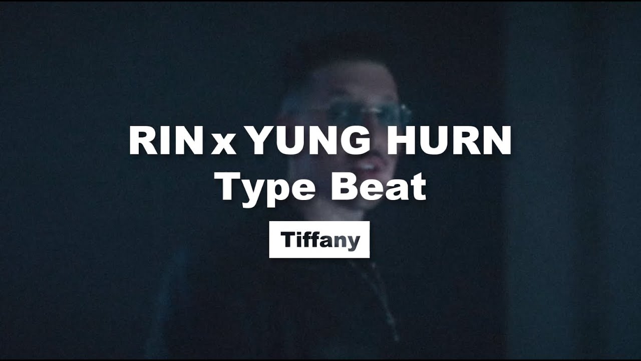 [FREE] RIN x YUNG HURN Type Beat 