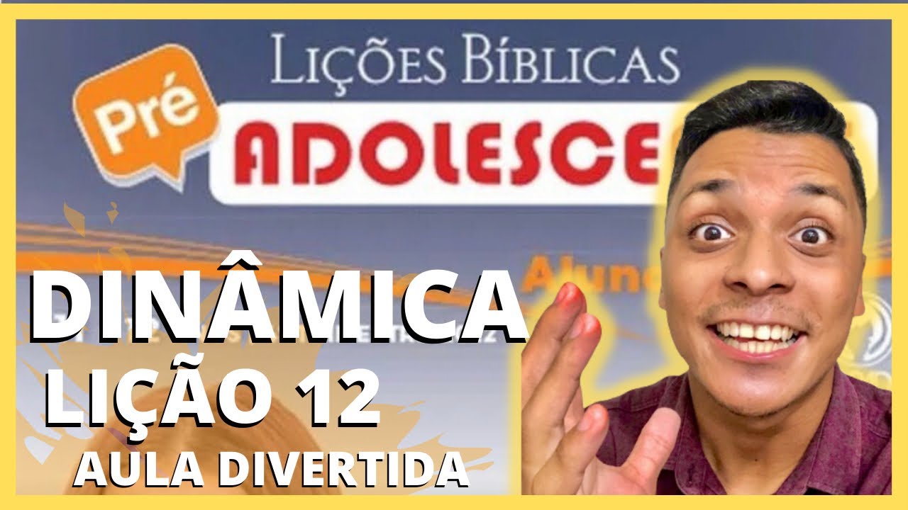 DINÂMICAS PARA EBD - LIÇÃO 12 - O VALOR DA HUMILDADE - PRÉ ADOLESCENTES EBD CPAD 4 trimestre 2022