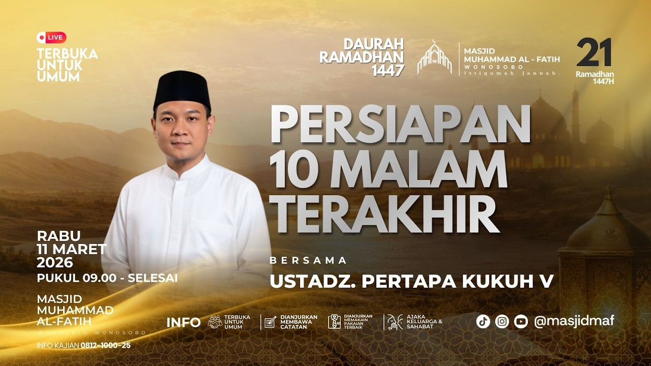 Daurah Ramadhan 1447H  | Ust. Pertapa Kukuh V | Persiapan 10 Malam Terakhir