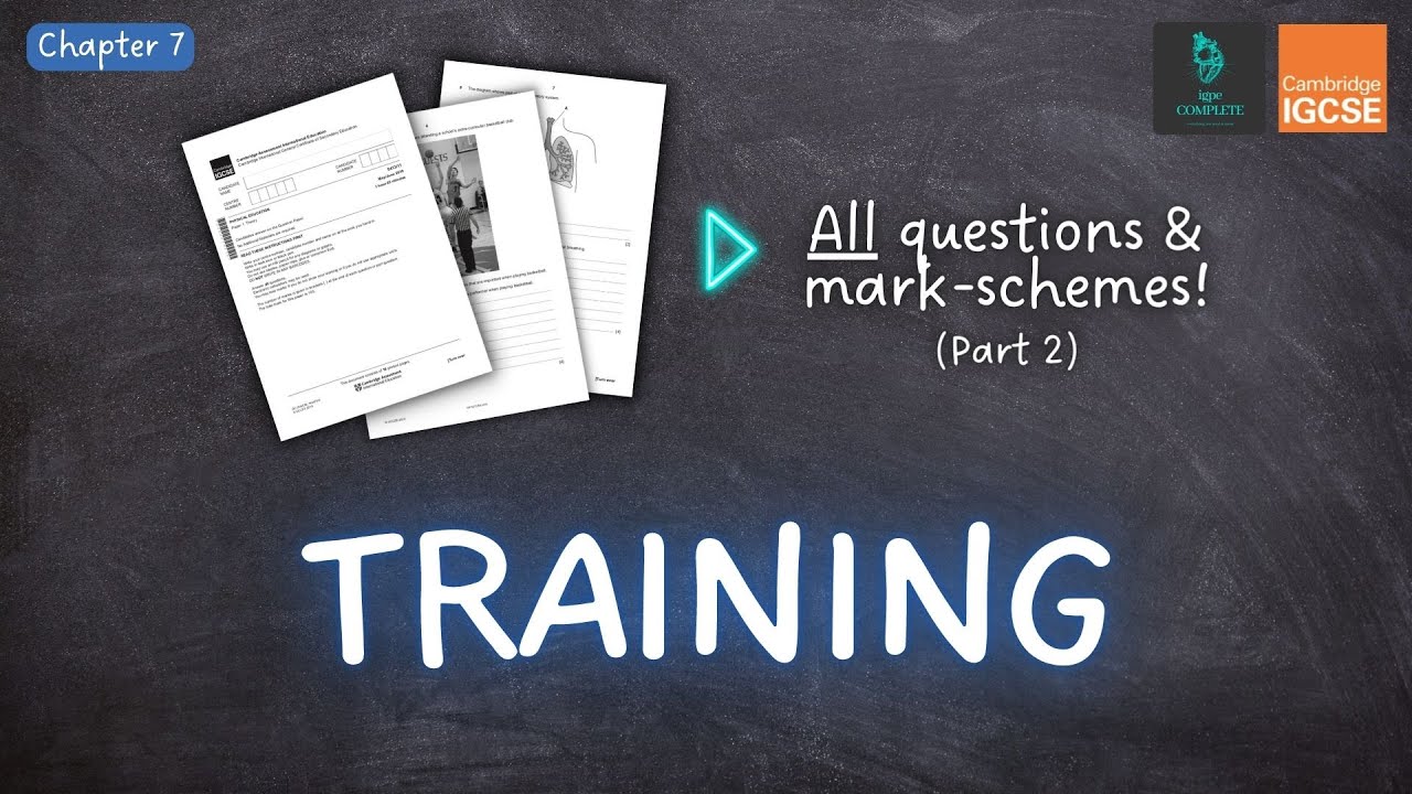 QUESTIONS, A* ANSWERS & MARK SCHEMES - Training (Ch 7) - IGCSE PE exam revision