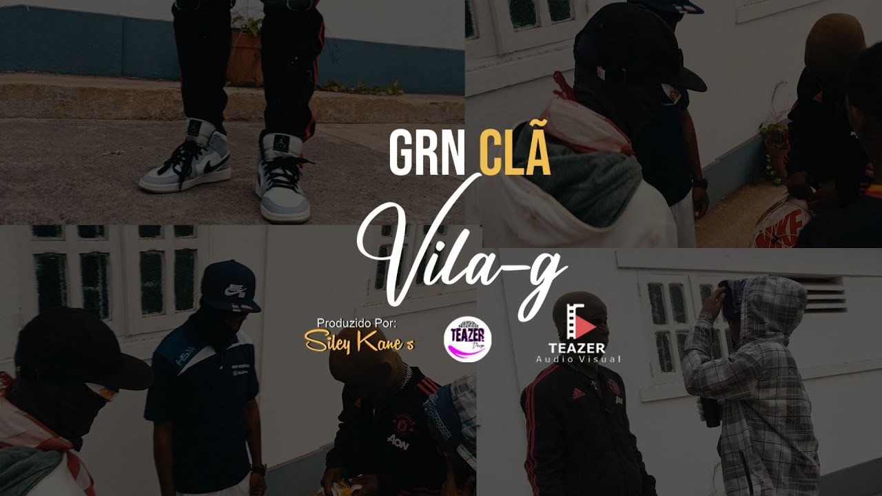 GRN CLÃ - VillaG (Official Video)