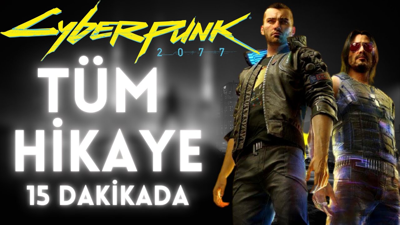 15 DAKİKADA CYBERPUNK 2077 TÜM HİKAYESİ!