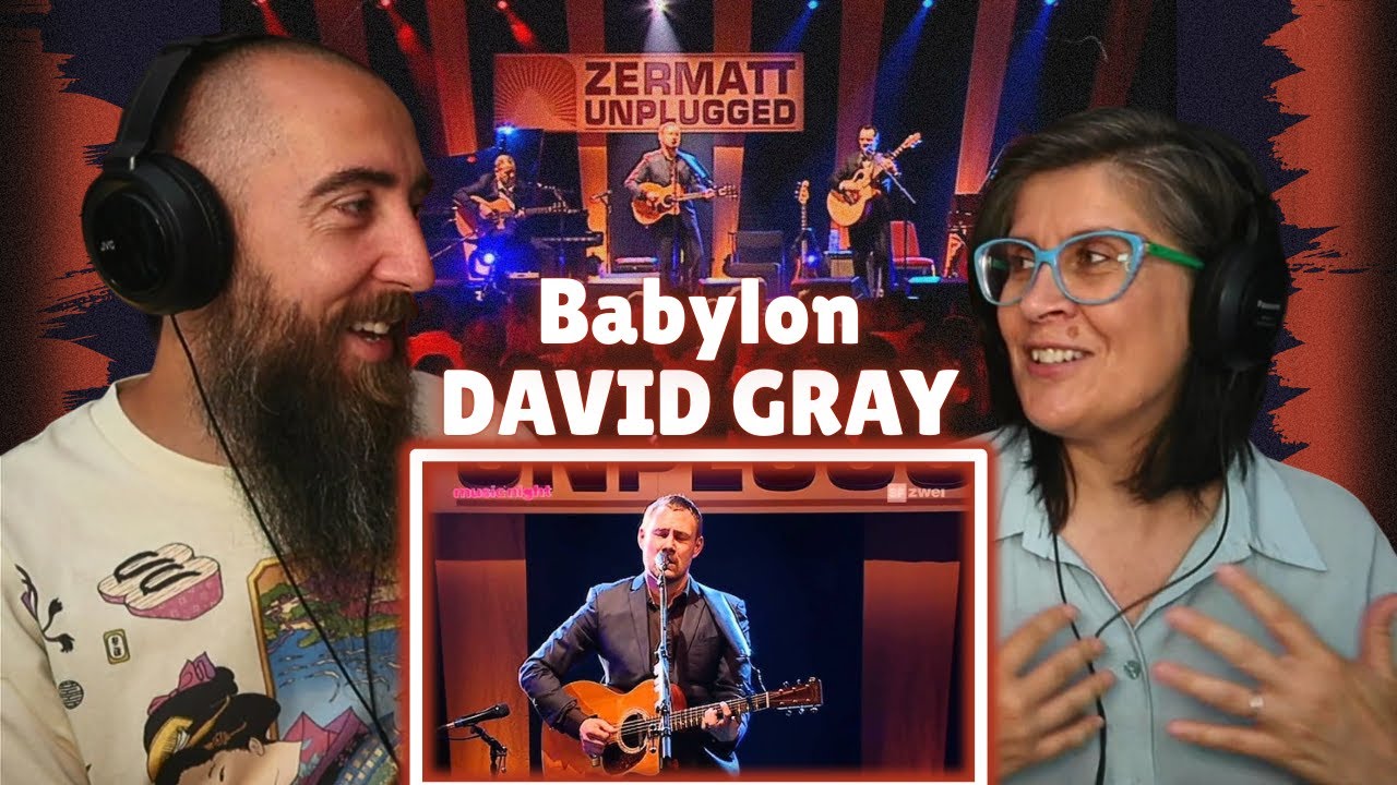 David Gray - Babylon (REACTION) with my wife