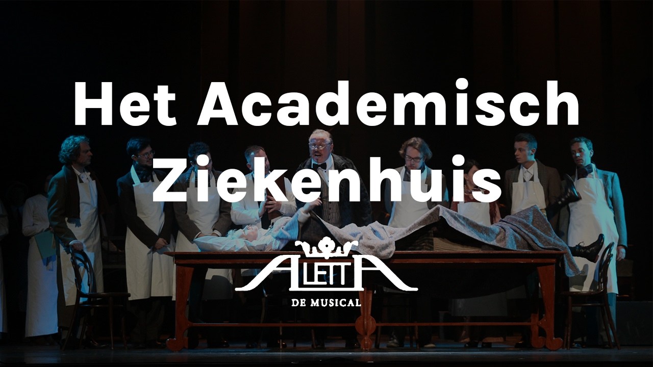 Aletta de Musical - Het Academisch Ziekenhuis