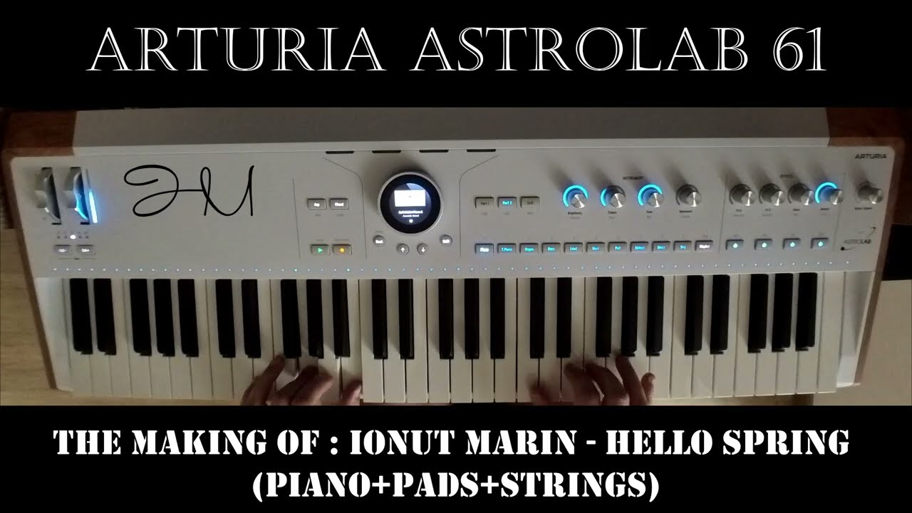 Hello Spring - Arturia AstroLab 61 [The Making Of]
