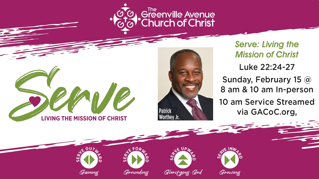 Serve: Live The Mission of Christ (Luke 22:24-27)