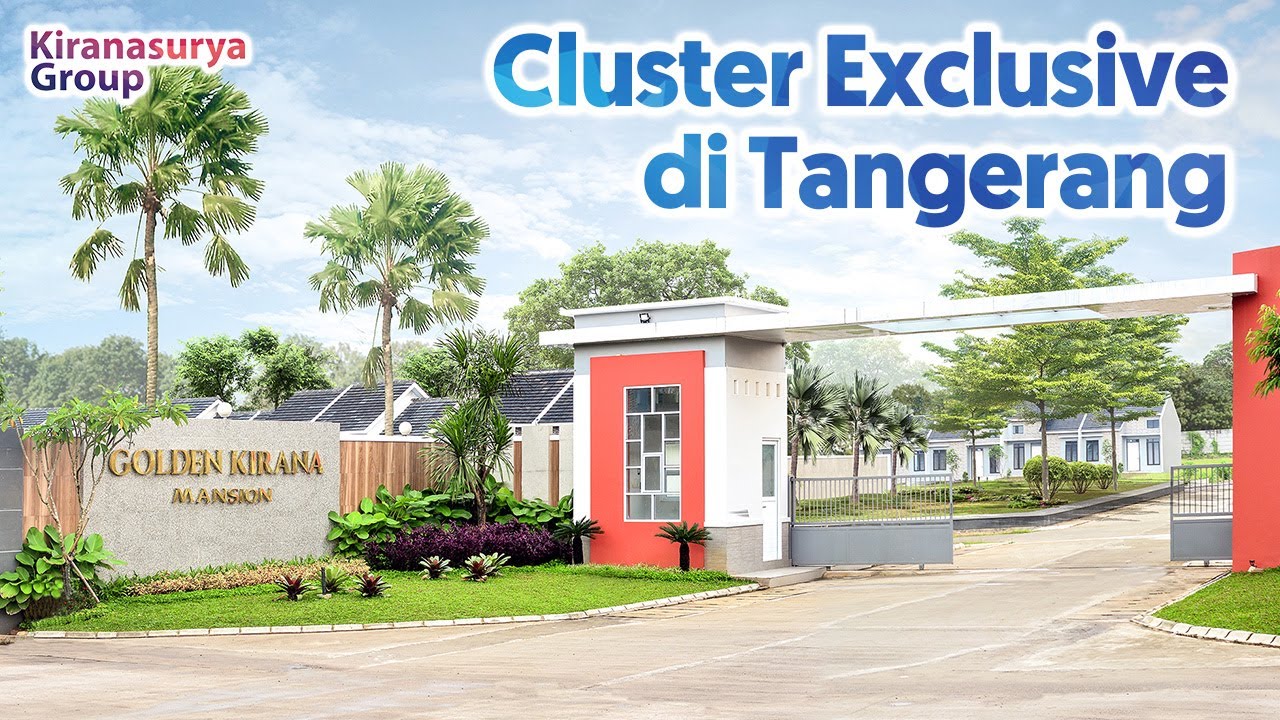PERUMAHAN EXCLUSIVE DI TANGERANG - Cluster Golden Kirana Mansion