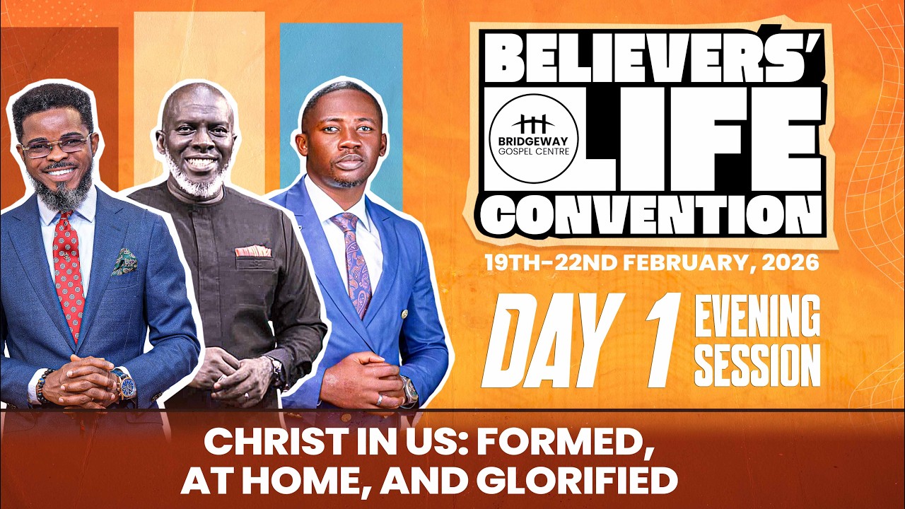BELIEVERS' LIFE CONVENTION DAY 1 ||THURSDAY SERVICE || 19-02-2026