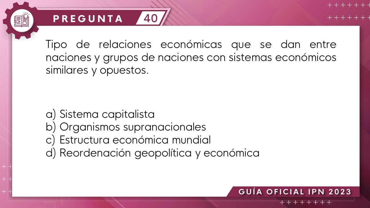 Guía IPN 2023 | Historia Pregunta No. 40  | Conocimientos Generales