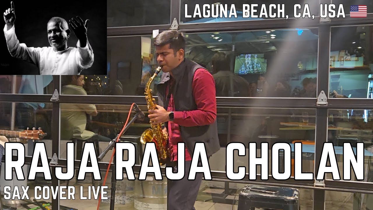 Raja Raja Cholan | Rettai Vaal Kuruvi | Ilayaraaja | K J Yesudas | Sax Cover Live | Laguna Beach USA