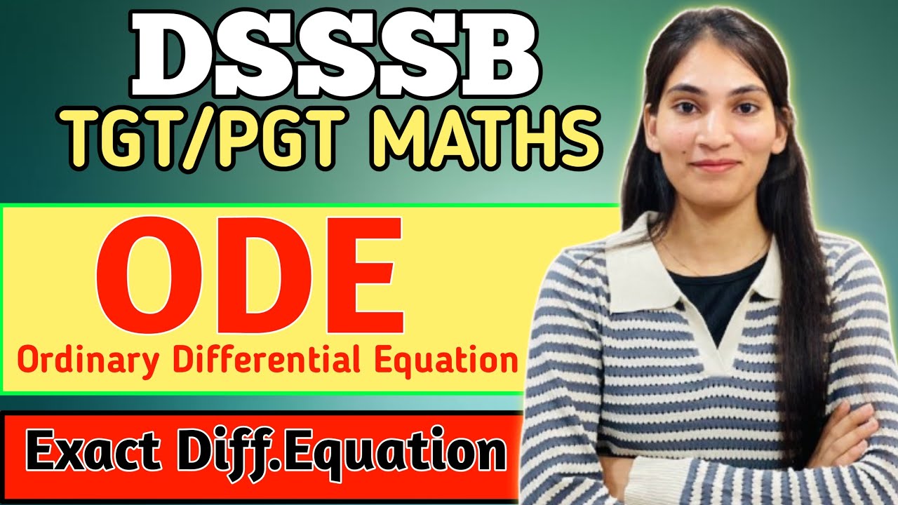 DSSSB TGT/PGT MATHS | ODE( Ordinary Differential Equation) | Exact Differential Equations #dsssb