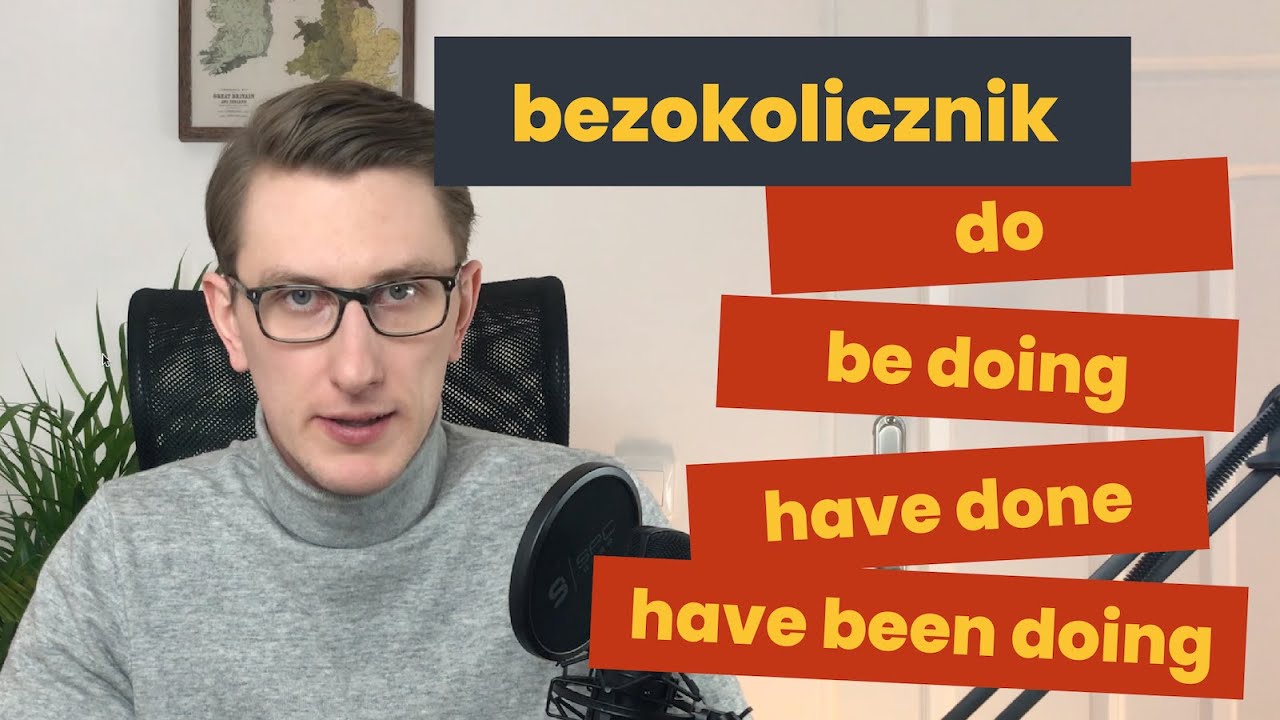 Cztery formy bezokolicznika - Simple Infinitive, Perfect infinitive, Continuous Infinitive