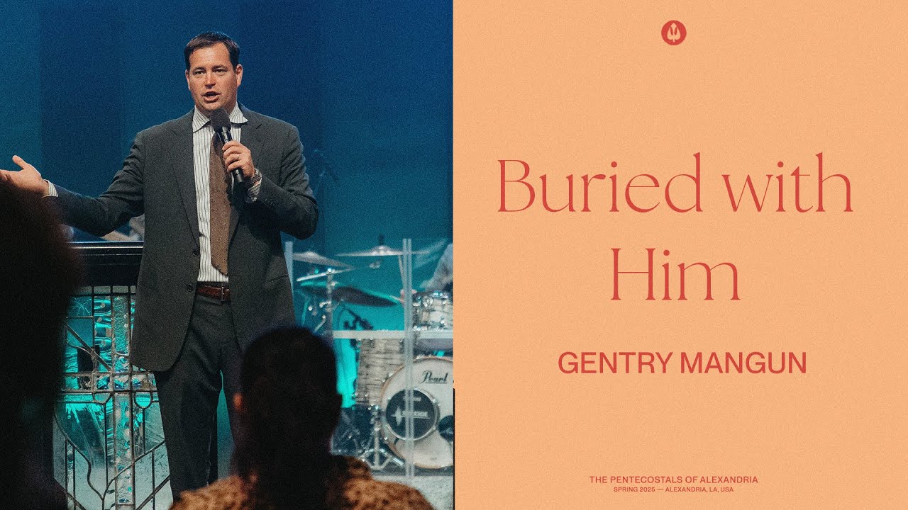 Buried with Him | Gentry Mangun
