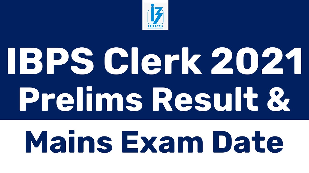 IBPS CLERK 2021 PRELIMS RESULT | ABOUT IBPS CLERK PRE RESULT 2021 | IBPS CLERK 2021 PRELIMS RESULT