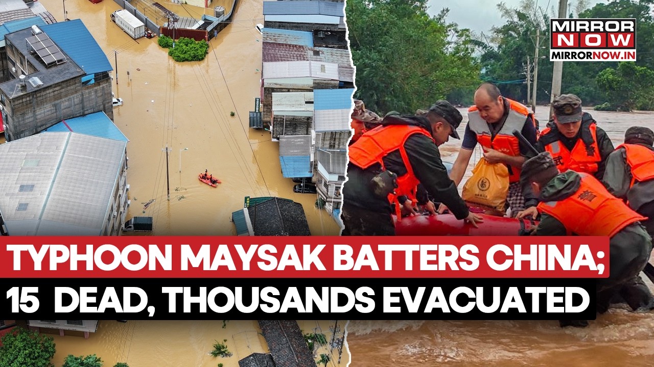 Typhoon Maysak Batters China Triggers Flash Floods, Landslides; 15 Dead, Thousands Evacuated