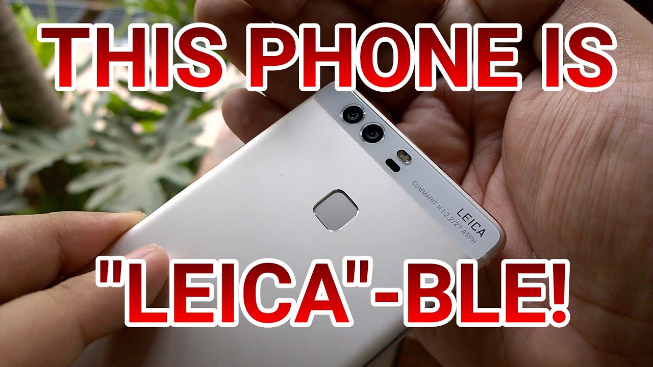 Huawei Launches New P9 Line Of Smartphones With Leica Designed Cameras
