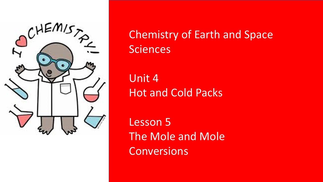 Hot and Cold Packs   Lesson 5   The Mole and Mole conversions