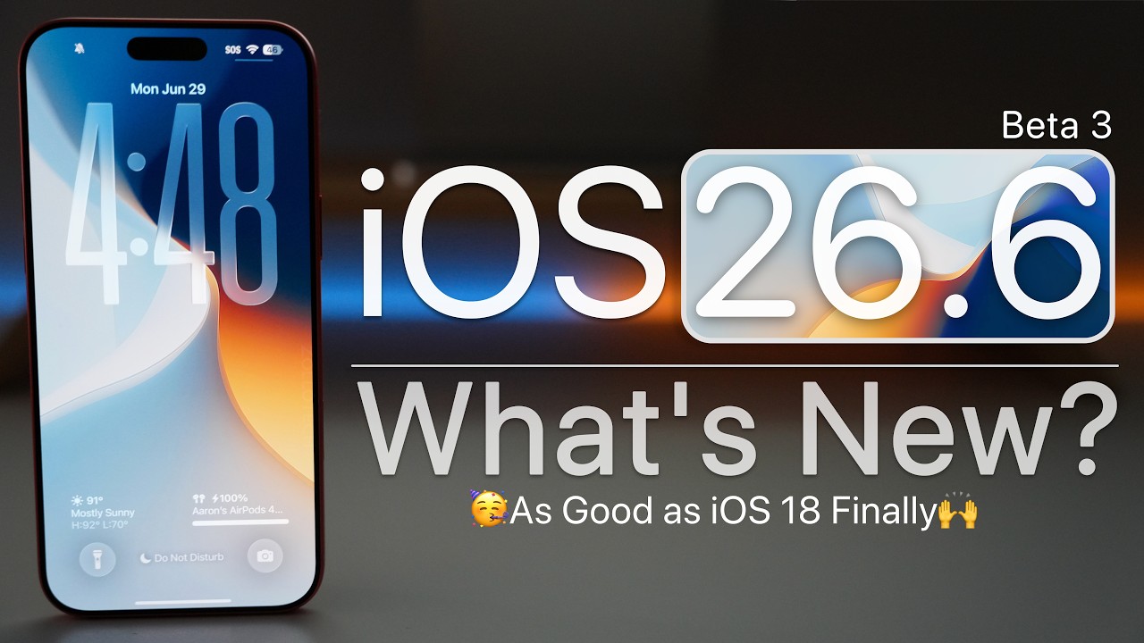 iOS 26.6 Beta 3 is Out! - What's New?