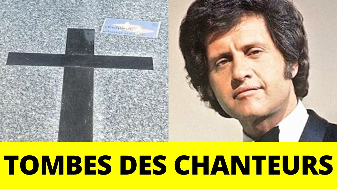 TOMBES DES CHANTEURS FRANCOPHONES LÉGENDAIRES 🙏