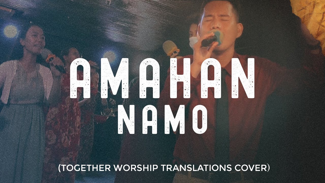 'OUR FATHER | AMAHAN NAMO' by BJ Putnam (TOGether Worship Translations)