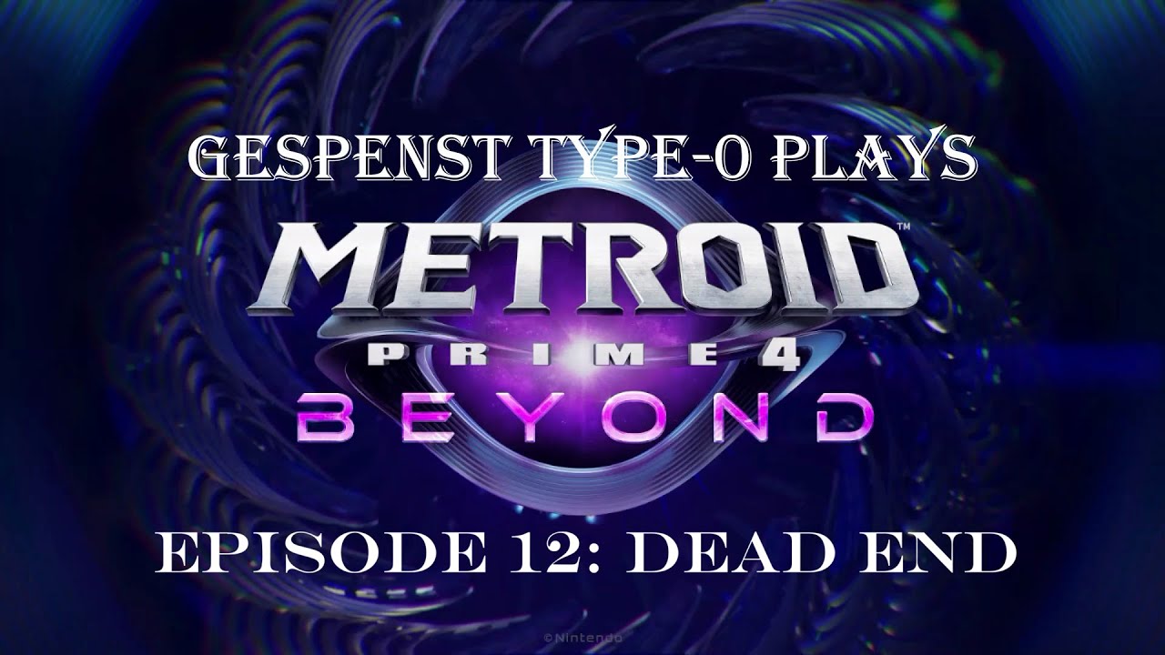 Metroid Prime 4: Beyond - Episode 12: Dead End