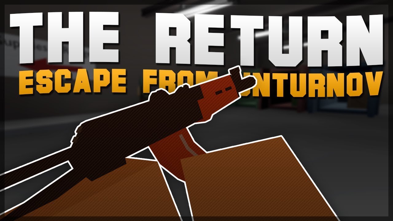 THE RETURN? - Escape From Unturnov #1 [Unturned]