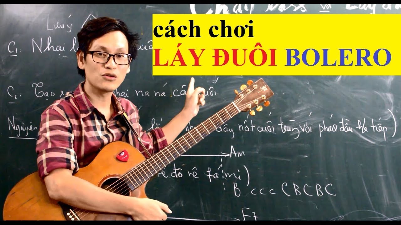 ( #GPTguitarShool ) Cách LÁY ĐUÔI ĐIỆU BOLERO