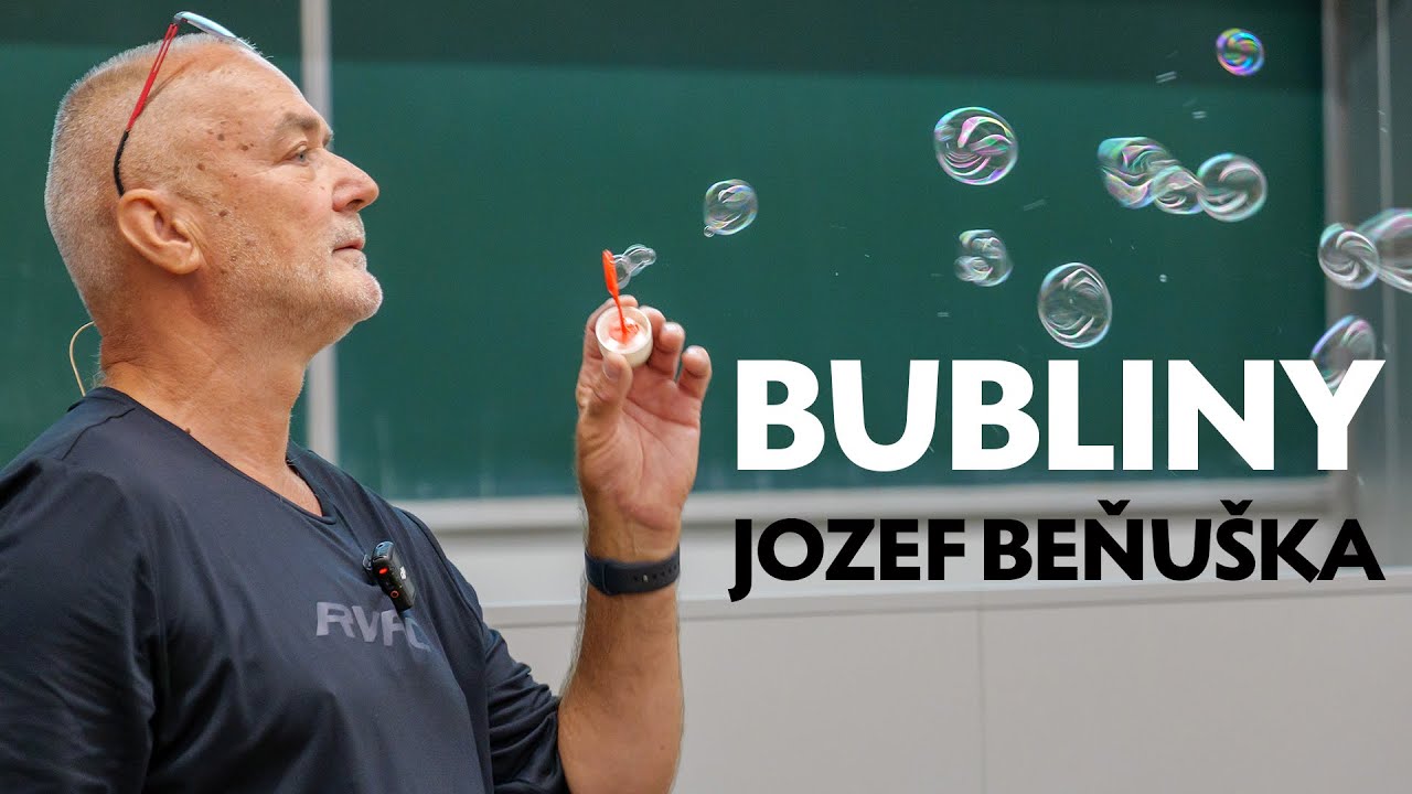 Bubliny | Jozef Beňuška | pokusy z fyziky