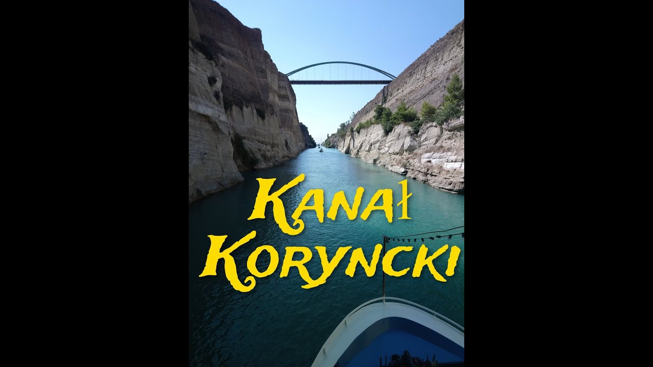 Kanał Koryncki Grecja &ndash; Rejs przez Jeden z Najwęższych Kanał&oacute;w Świata