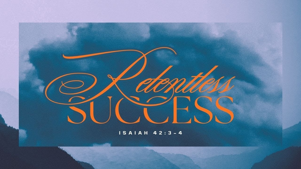 Relentless Success
