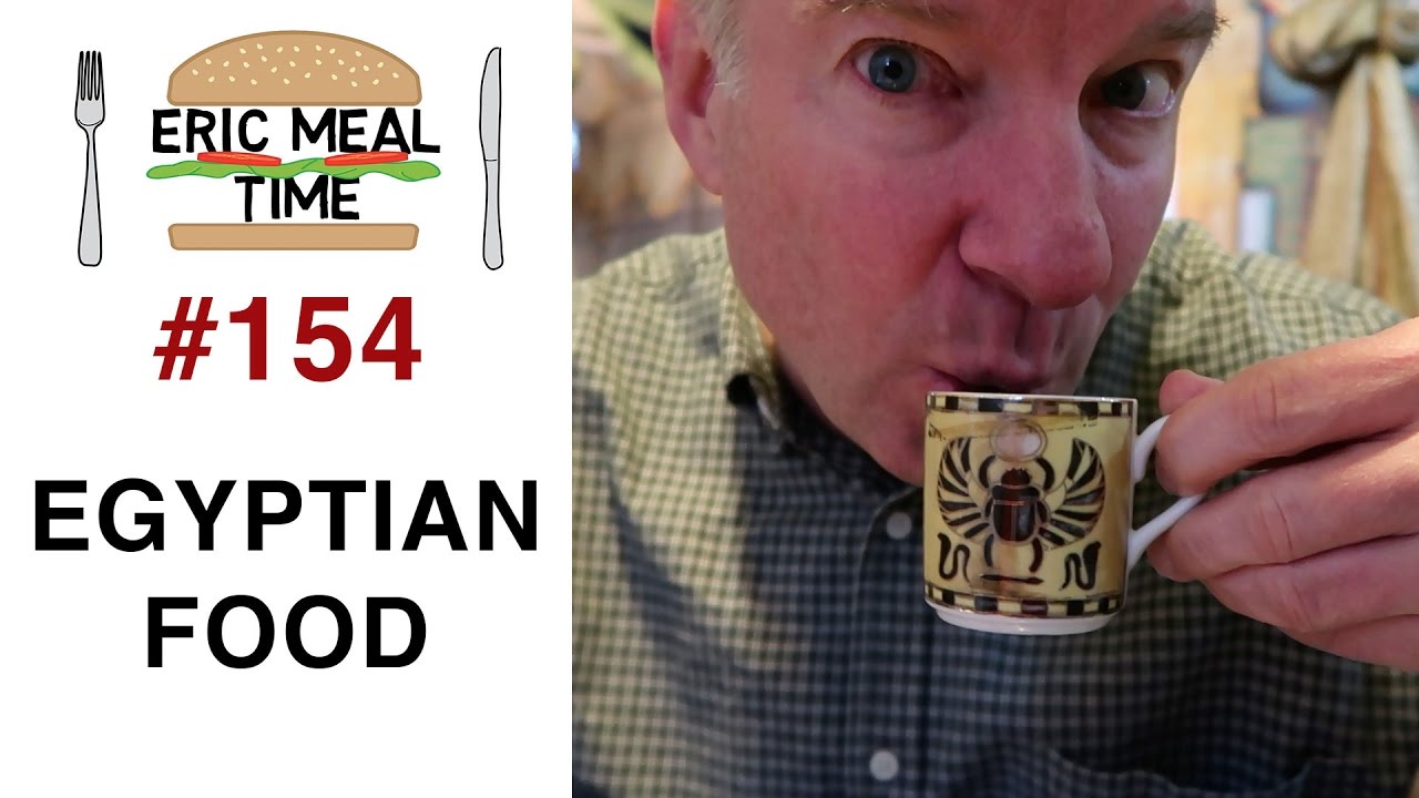 Egyptian Food - Eric Meal Time #154