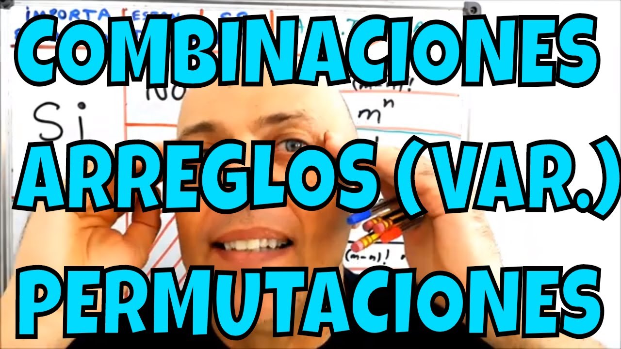 DIFERENCIA ENTRE PERMUTACIONES Y COMBINACIONES  (   ARREGLOS ( VARIACIONES ) CON Y SIN REPETICIÓN  )