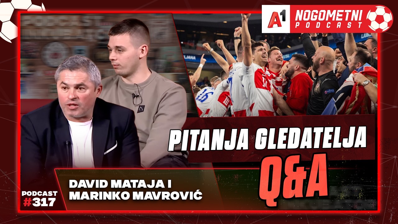 A1 Nogometni Podcast #317 Q&A 317  - David Mataja i Marinko Marković || Futsal