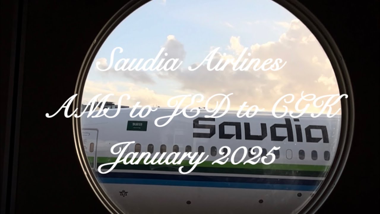 Saudia (AMS to JED to CGK) - a series of 3 minutes